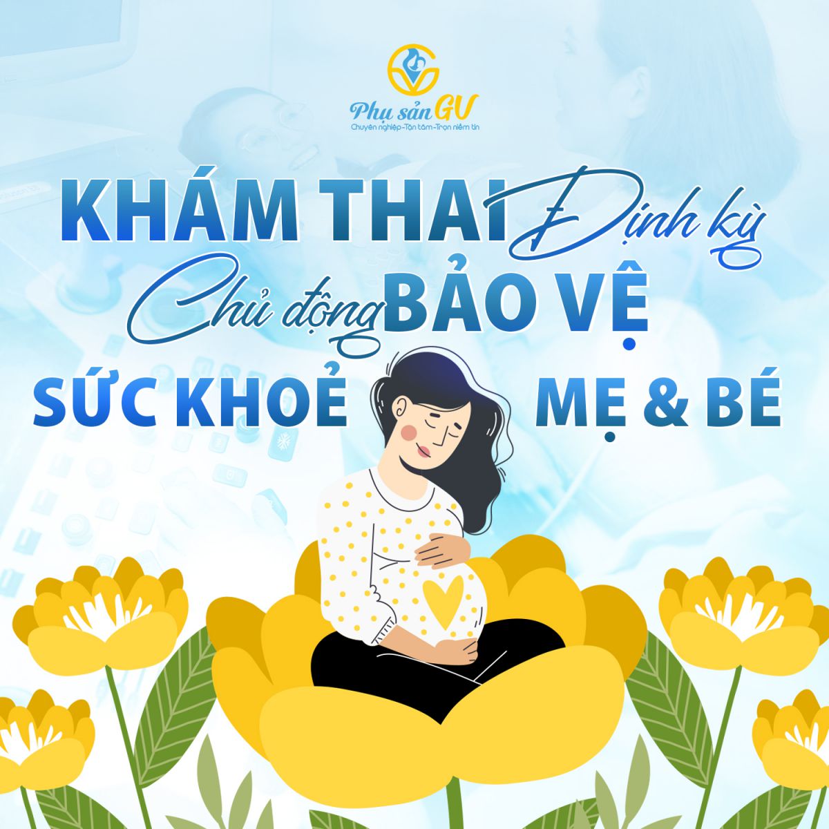 Khám thai và theo dõi định kỳ