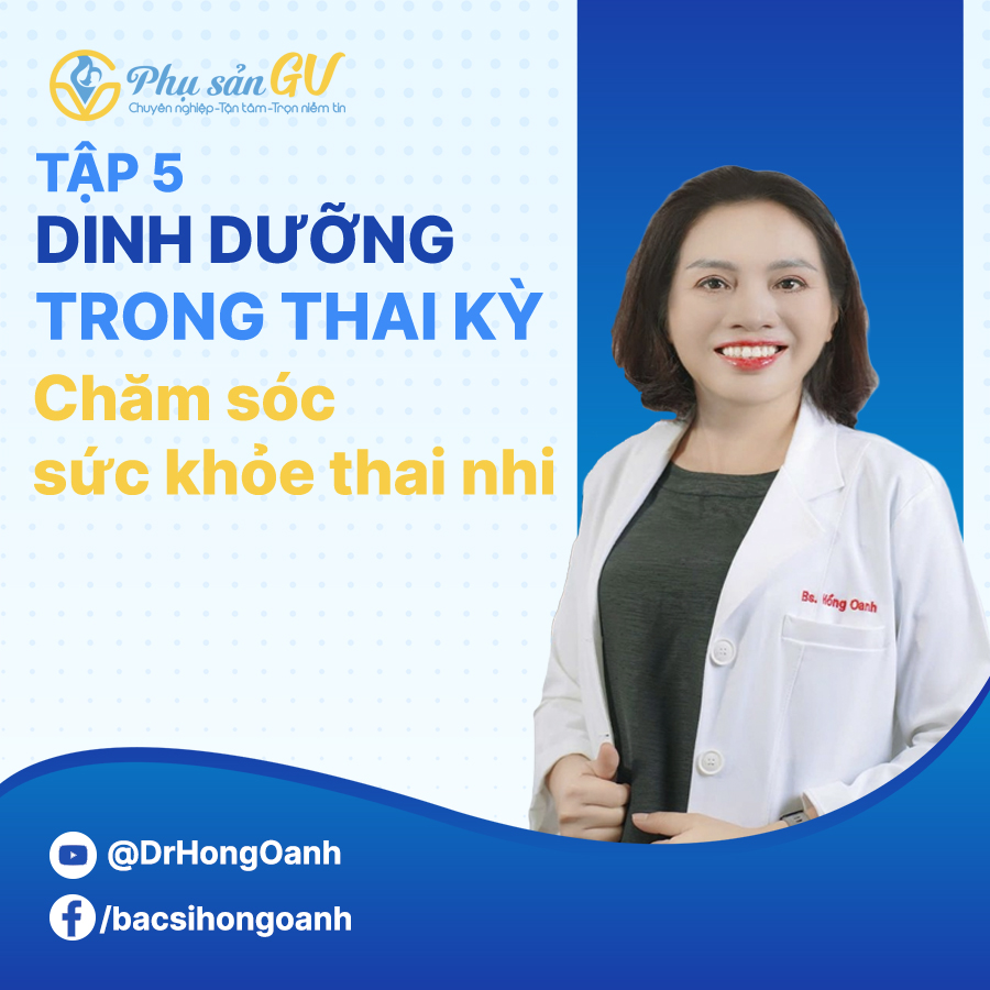[Dinh Dưỡng trong thai kỳ tập 5] Chăm sóc sức khỏe thai nghi không chỉ là cân nặng